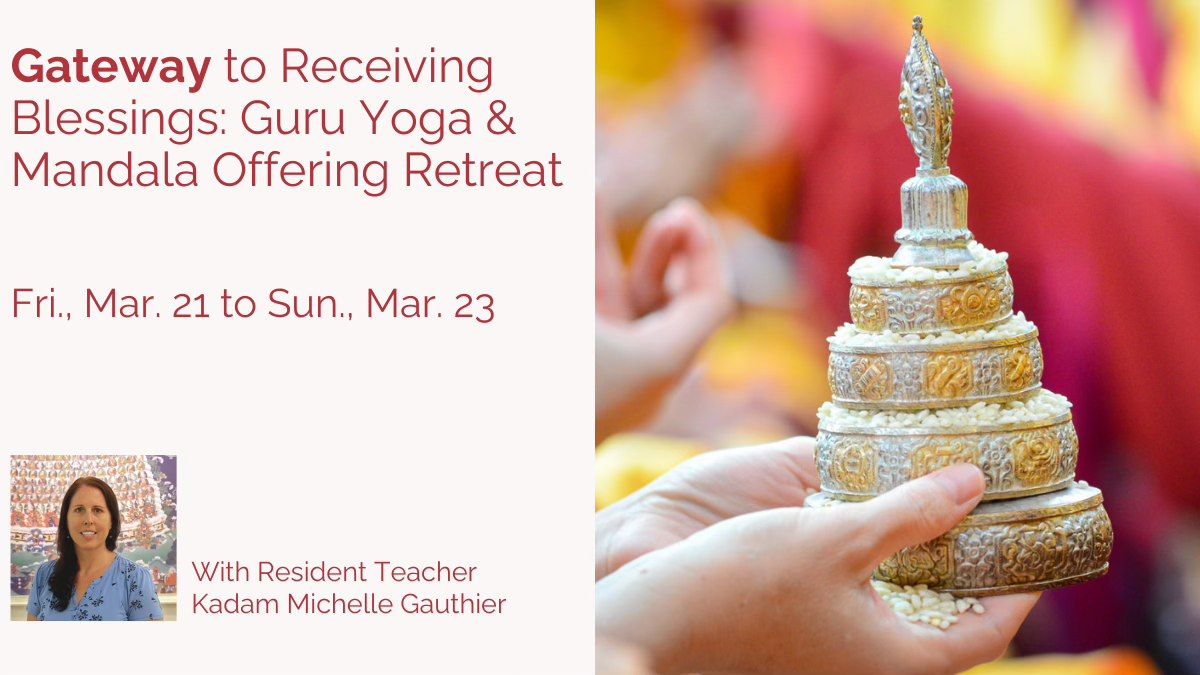 Gateway to Receiving Blessings - Guru Yoga Mandala Offering retreat