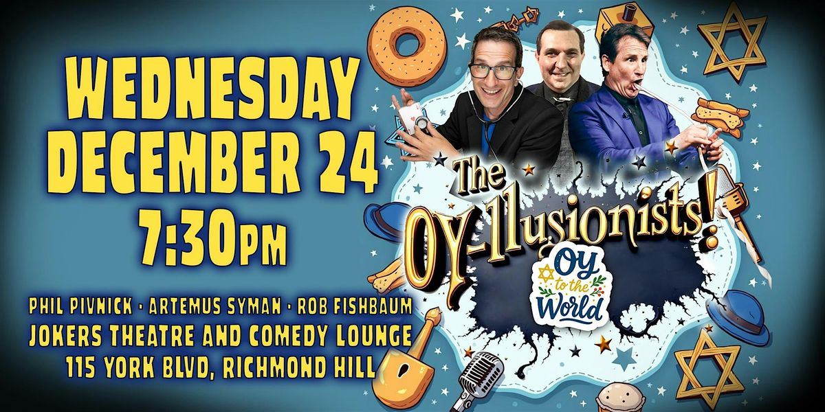 The Oy-llusionists: Oy to the World