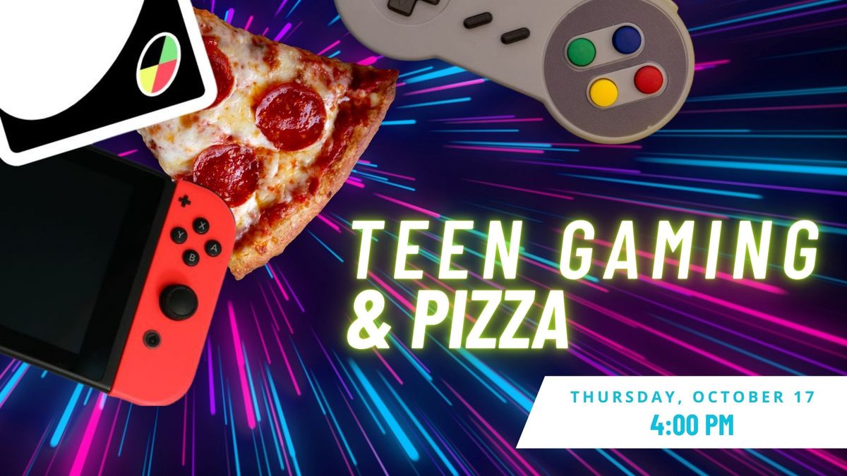 Teen Gaming & Pizza