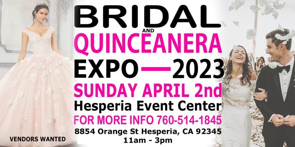 BRIDAL & QUINCEANERA EXPO 2023, Hesperia Event Center, 2 April 2023