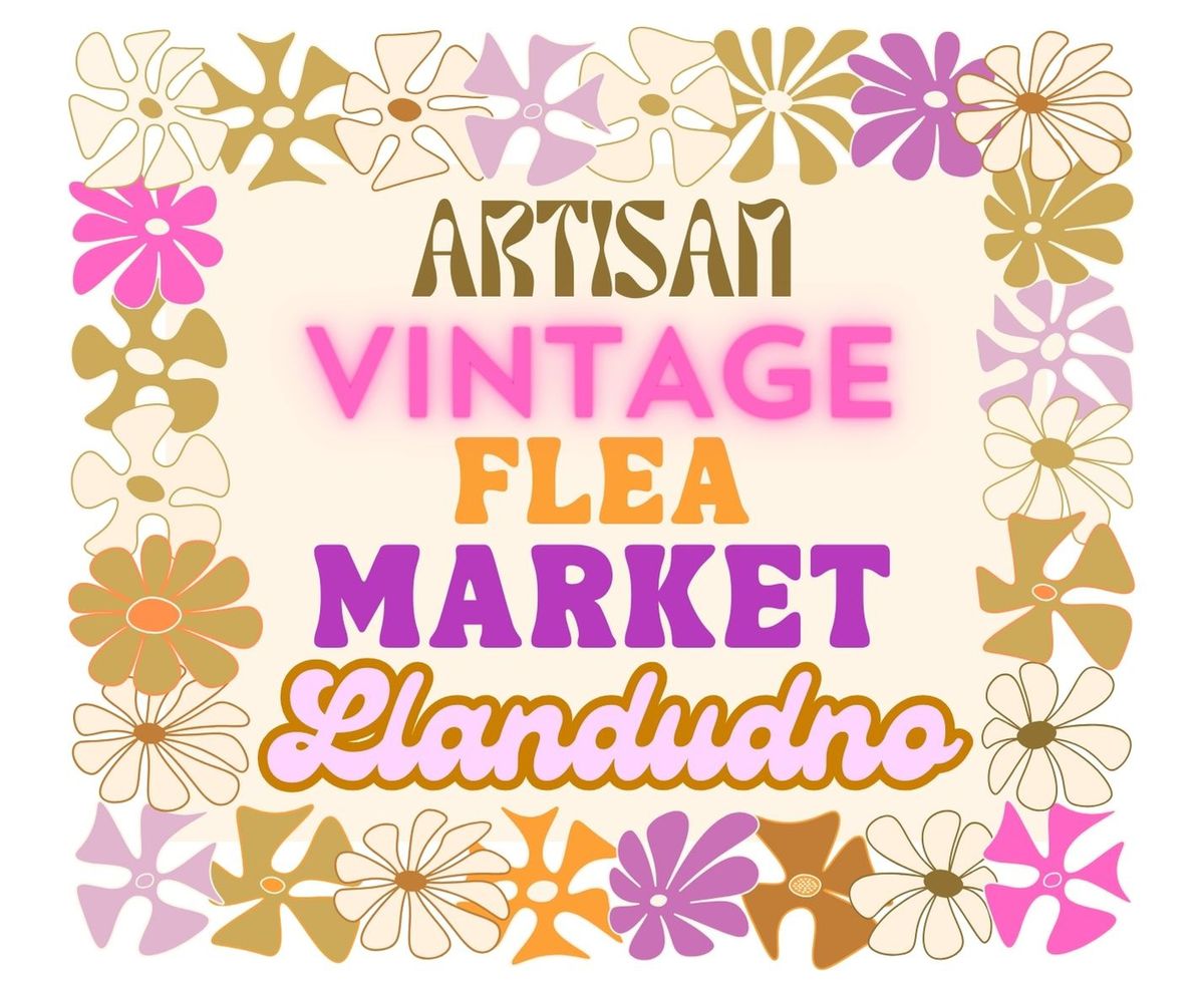 ARTISAN * VINTAGE * FLEA  -  Market Llandudno