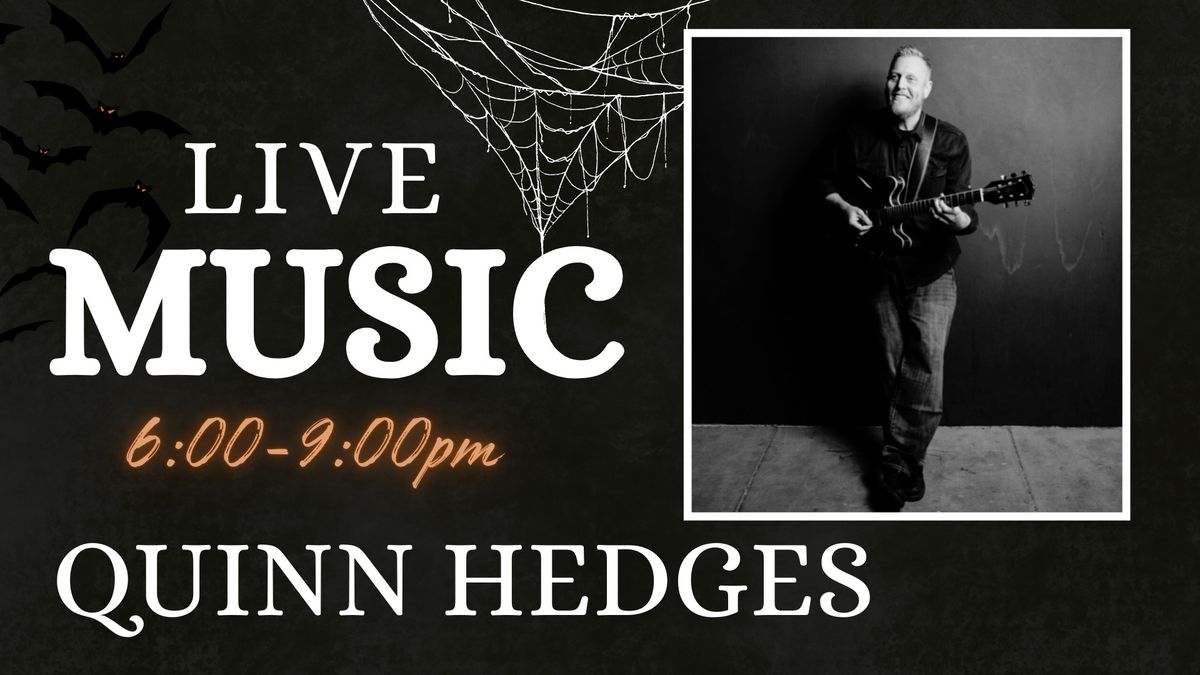 Live Music-Quinn Hedges