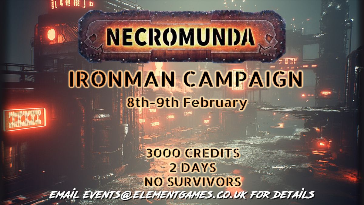 Necromunda Ironman Campaign Weekend