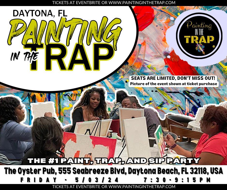 Painting in the Trap - Daytona