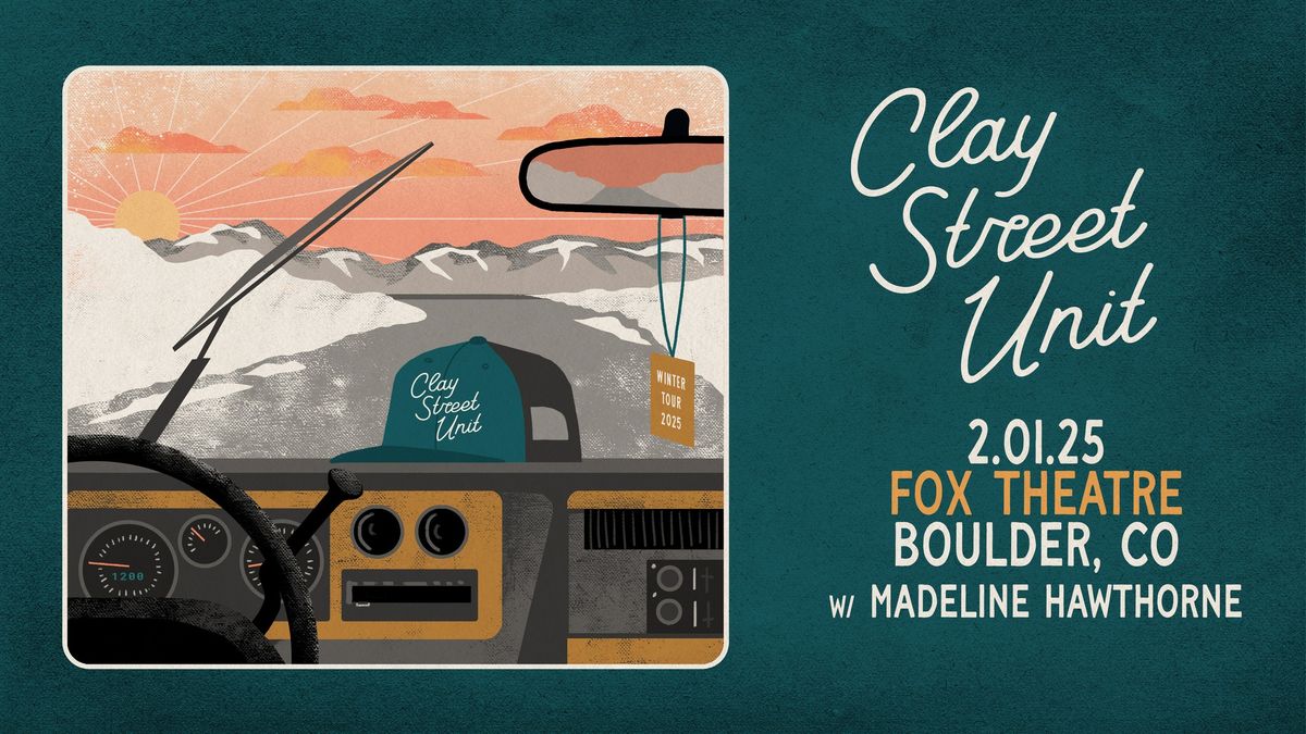 Clay Street Unit with Madeline Hawthorne | The Fox Theatre