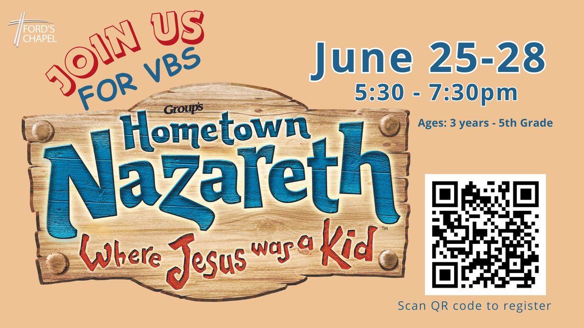 FORD'S CHAPEL VBS - HOMETOWN NAZARETH