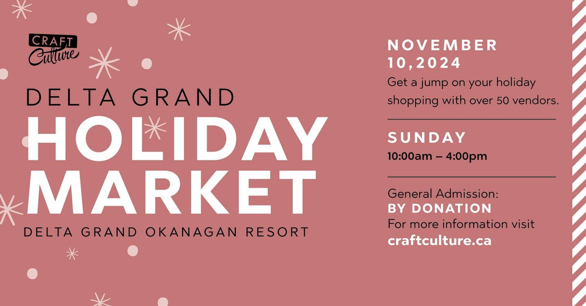 Craft Culture Holiday Market at the Delta Grand Hotel