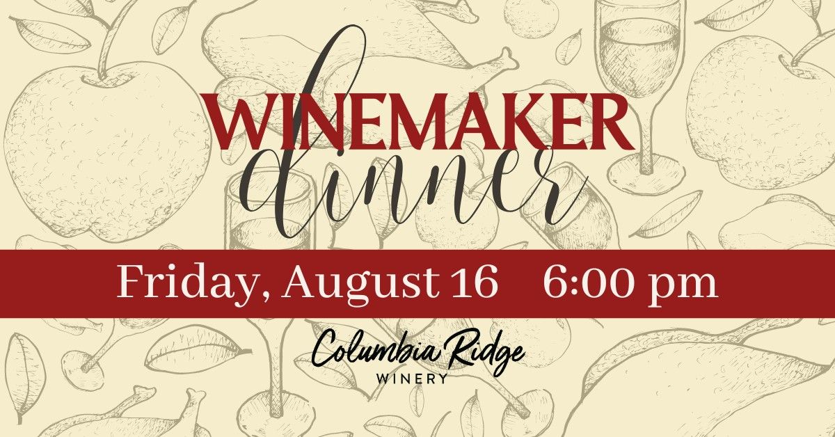 Annual Winemaker Dinner at Columbia Ridge Winery