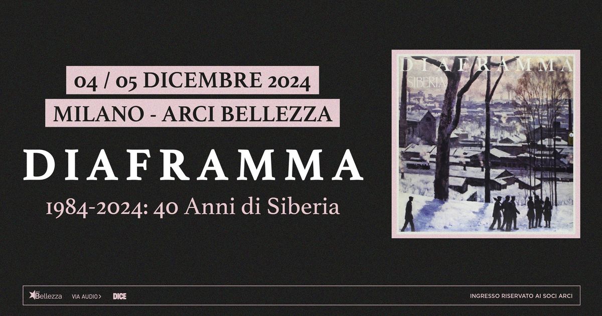 DIAFRAMMA \u272b 40 ANNI DI SIBERIA | Milano, Arci Bellezza