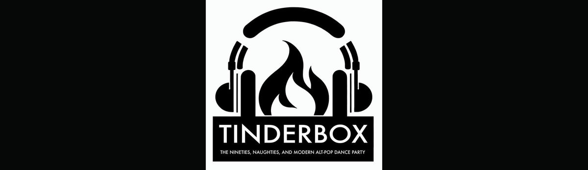 Tinderbox - the Nineties, Naughties, and Modern Alt-pop Dance Party