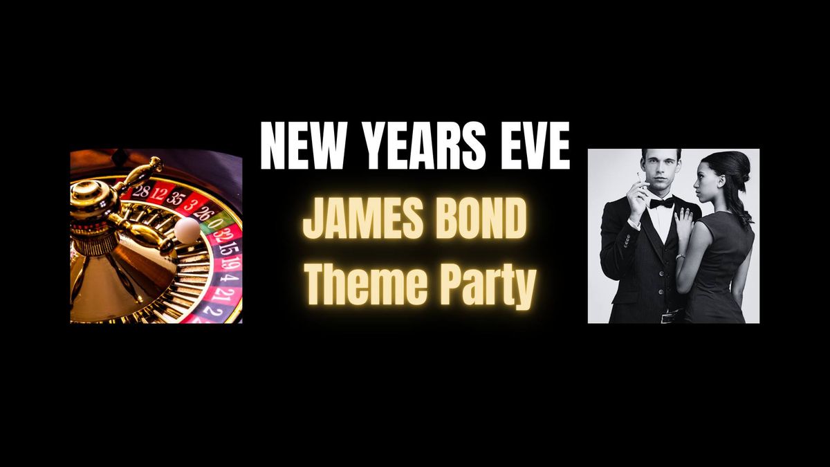 New Years Eve Party - James Bond Night