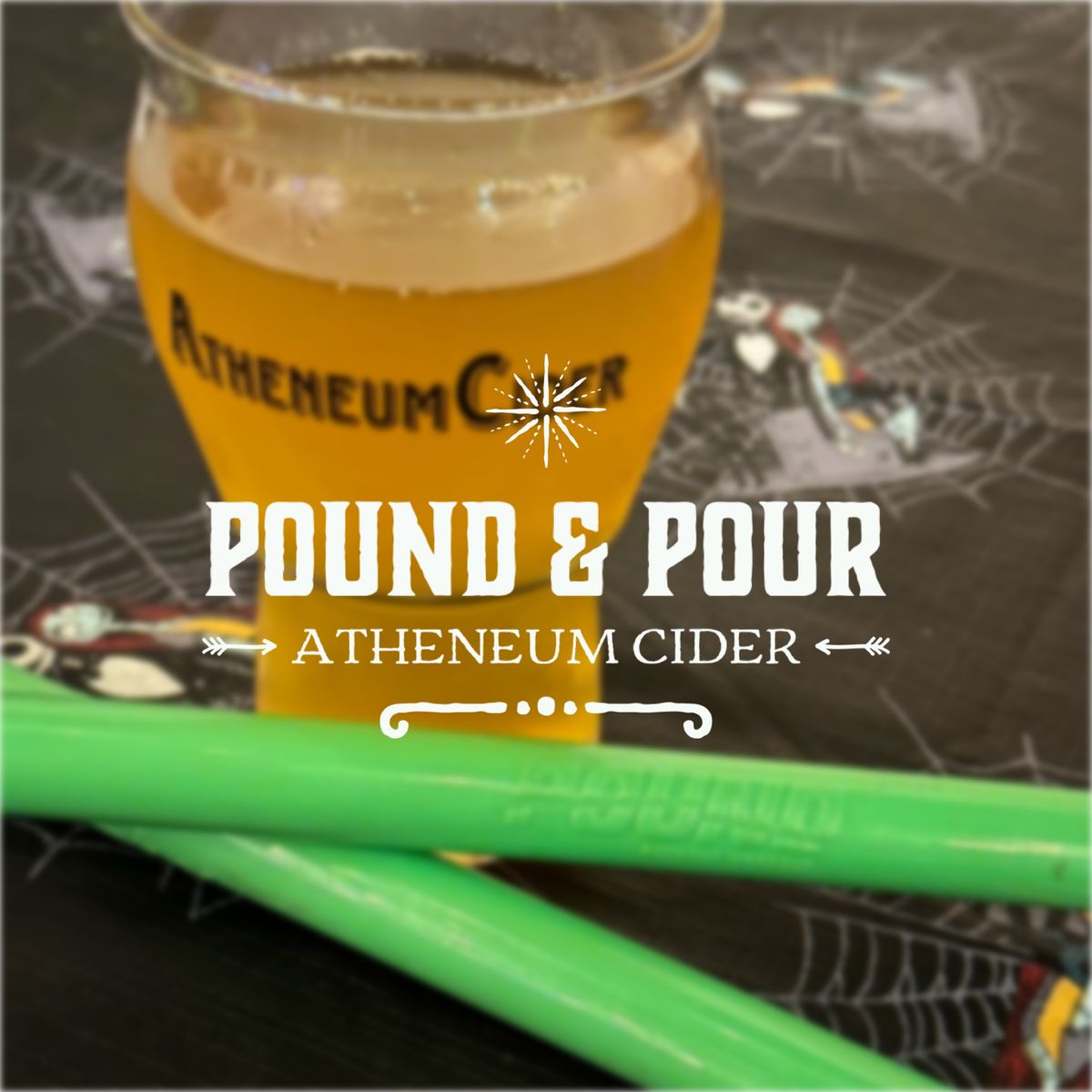 POUND & Pour - Atheneum Cider (Feb 22)