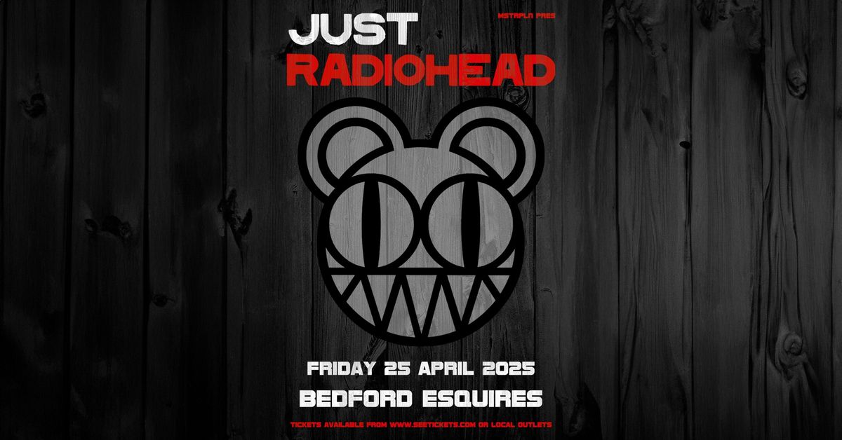 JUST RADIOHEAD | Bedford 