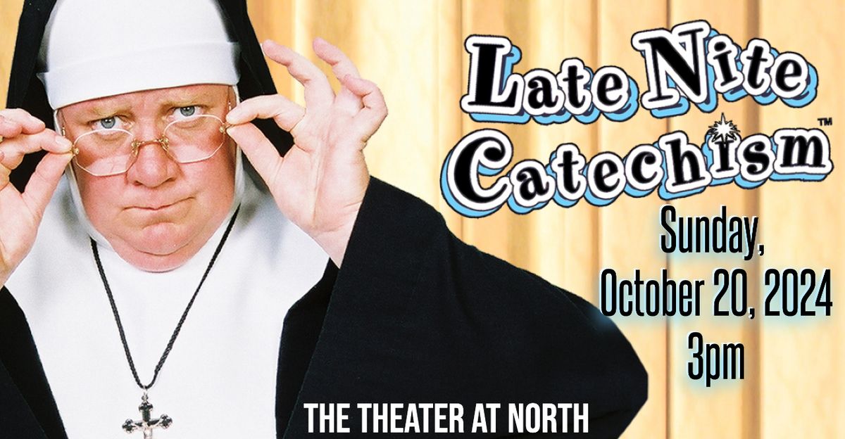 "Late Nite Catechism" presented by Entertainment Events