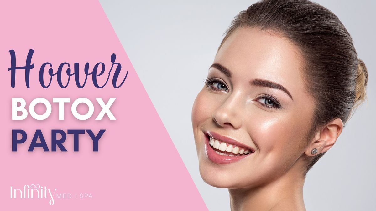 Hoover Botox Party