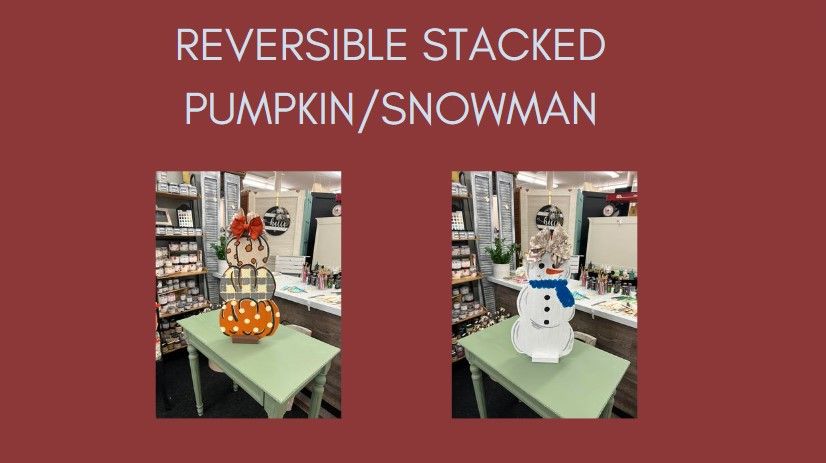 Reversible Pumpkins\/Snowman Class