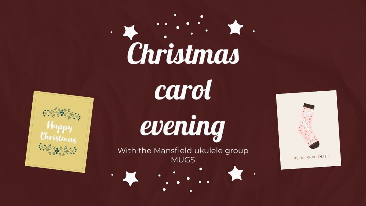 Mansfield Ukulele Group (MUGS) Christmas Carol evening \ud83c\udf84\ud83c\udfb6 