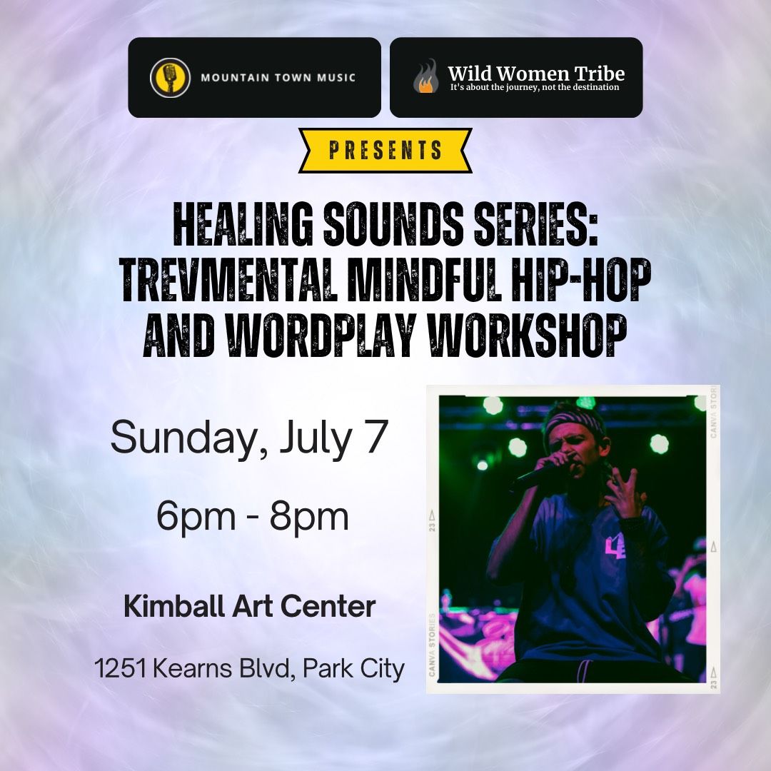 Healing Sound Series: TREVMENTAL mindful hip-hop and wordplay workshop