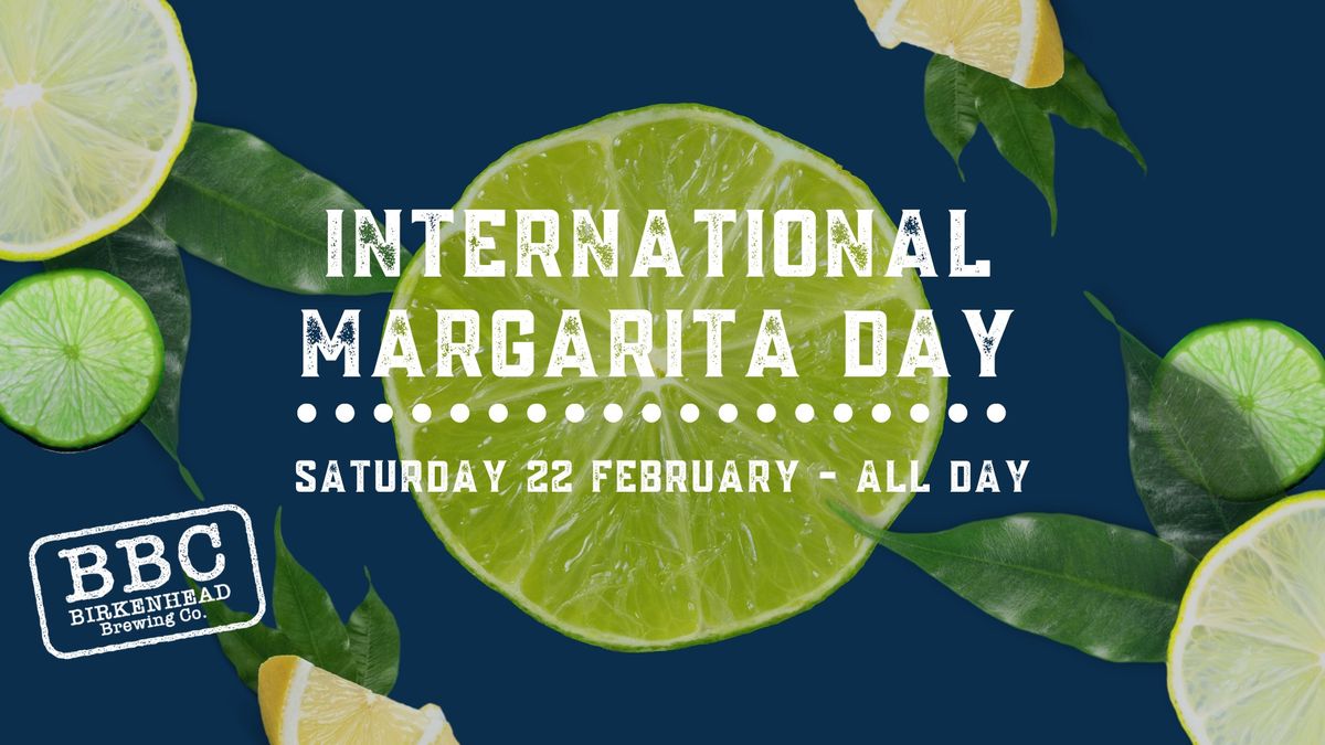 \ud83c\udf79 INTERNATIONAL MARGARITA DAY \ud83c\udf4b\u200d\ud83d\udfe9\ud83c\udf4b\u200d\ud83d\udfe9\ud83c\udf4b\u200d\ud83d\udfe9