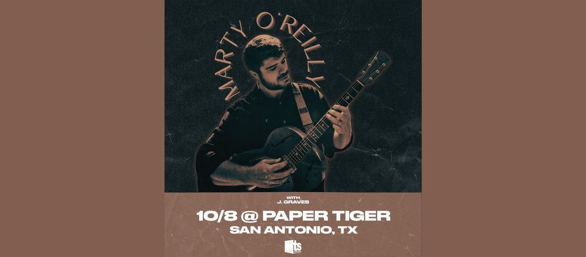 MARTY O'REILLY at Paper Tiger