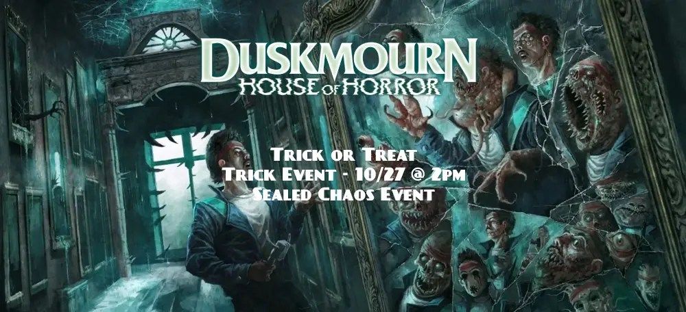 MTG Duskmourn Trick or Treat Sealed Chaos Event