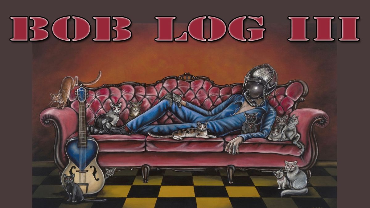 Bob Log III w\/ Celebrity Telethon & Amy Beth and Thee Creep at Polaris Hall