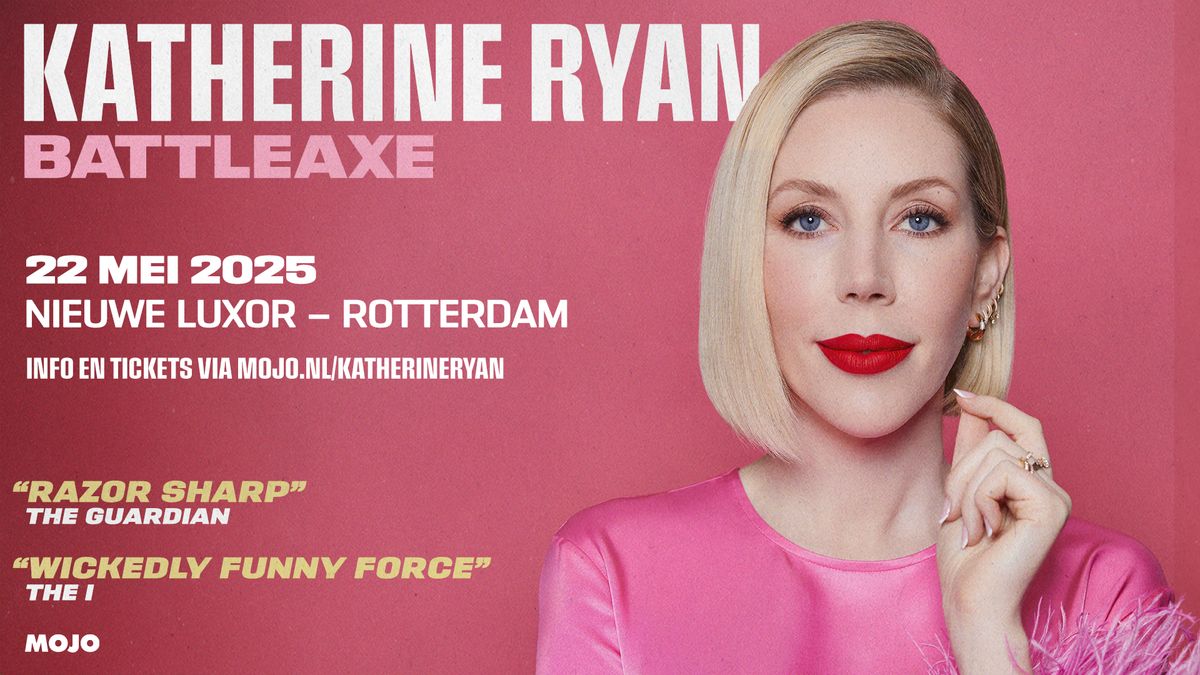 Katherine Ryan - Battleaxe \/\/ Nieuwe Luxor Theater, Rotterdam