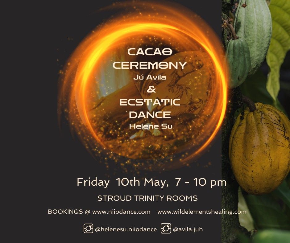 Cacao Ceremony and Ecstatic Dance in Stroud