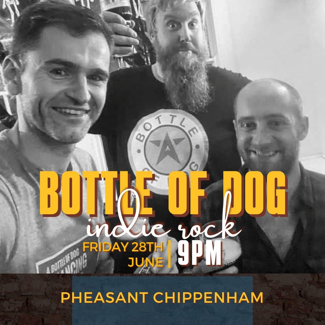 Bottle of a dog- Live music