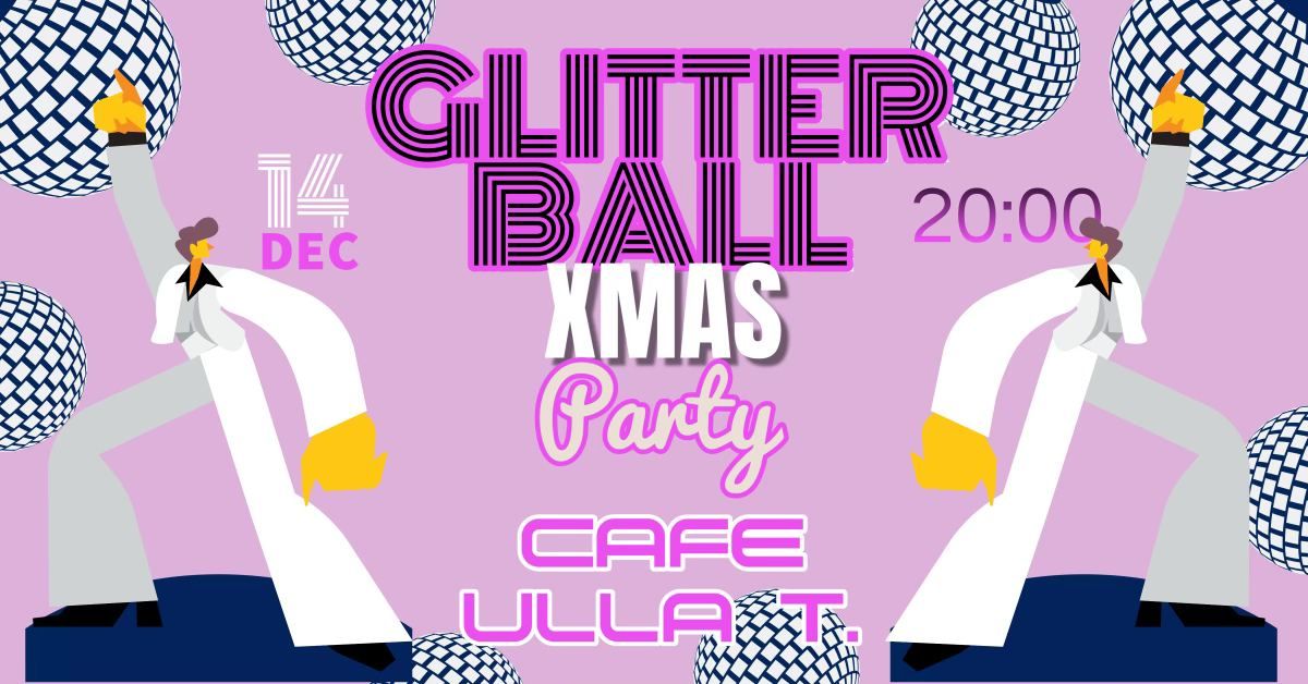 Glitter Ball XMAS Party