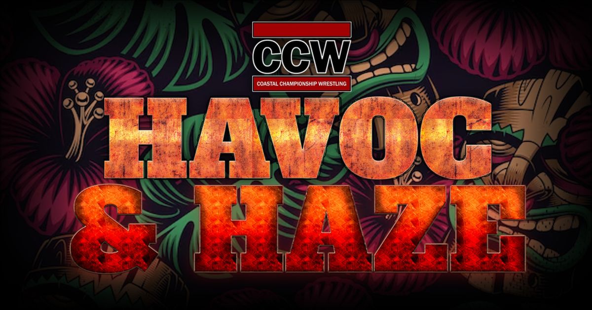 CCW presents: Havoc & Haze 3