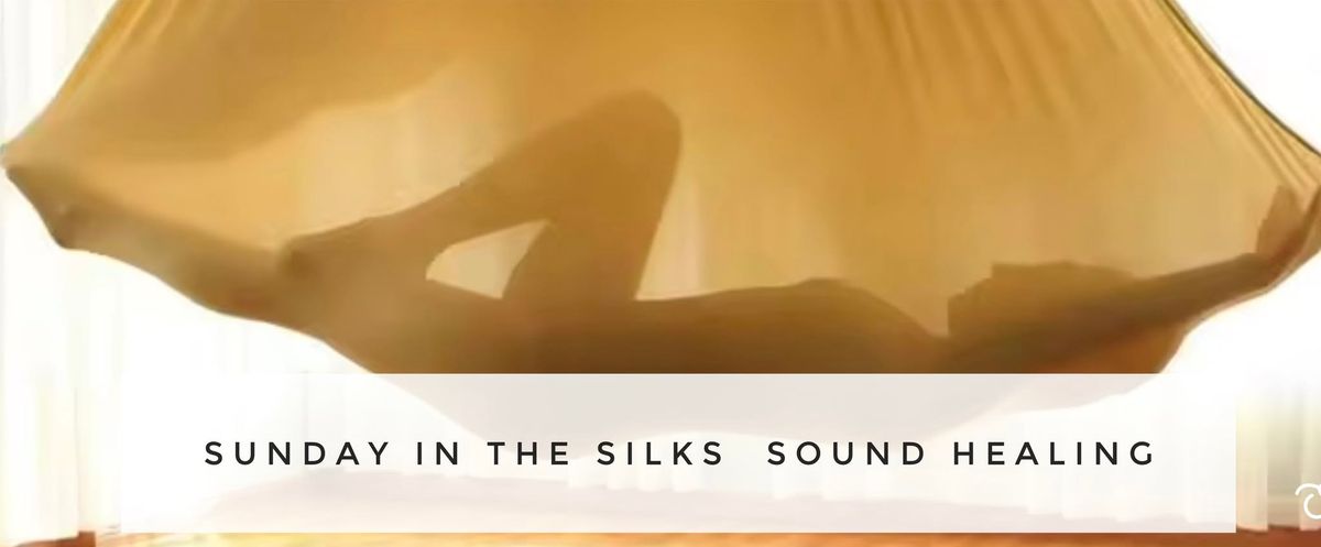 Sunday in the Silks Sound Healing