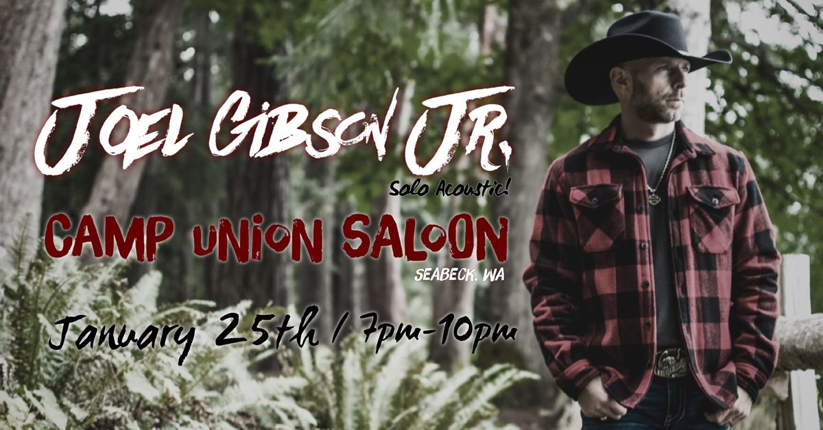 Joel Gibson Jr. @ Camp Union Saloon 