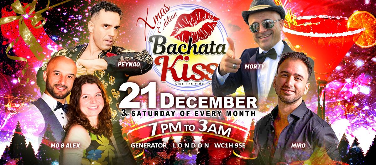 Bachata Kiss Xmas Edition - Bachata classes and parties on the 3rd Saturday of every month in London