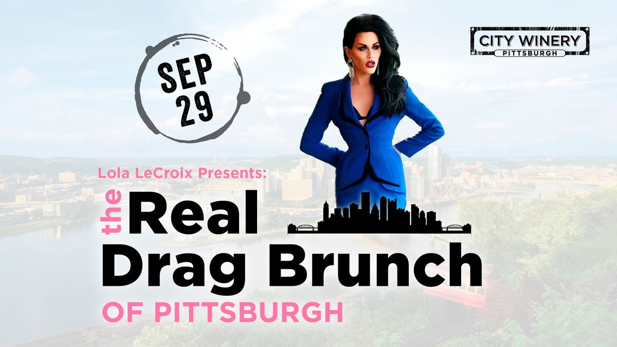 Lola LeCroix presents The Real Drag Brunch of Pittsburgh