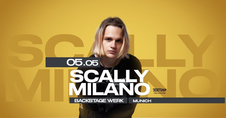 SCALLY MILANO @ MUNICH