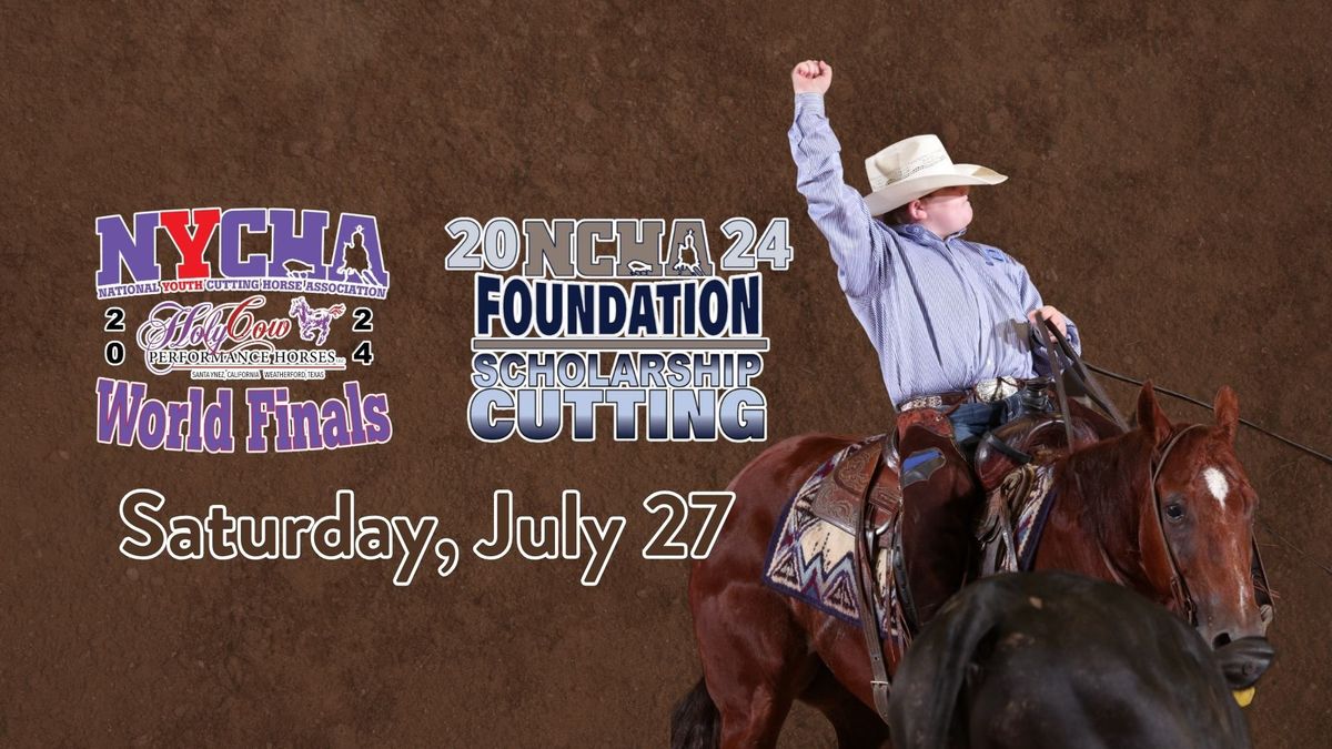 NYCHA Youth World Finals AND NCHA Foundation Scholarship Cutting Finals 