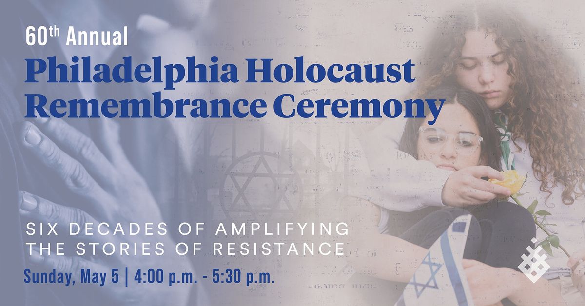 60th Annual Philadelphia Holocaust Memorial Ceremony