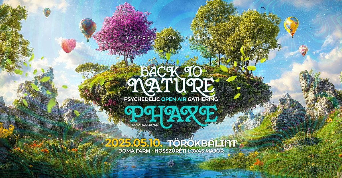 Back To Nature II Phaxe II Psychedelic Open Air Gathering