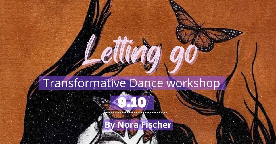 LETTING GO-Transformative Dance workshop