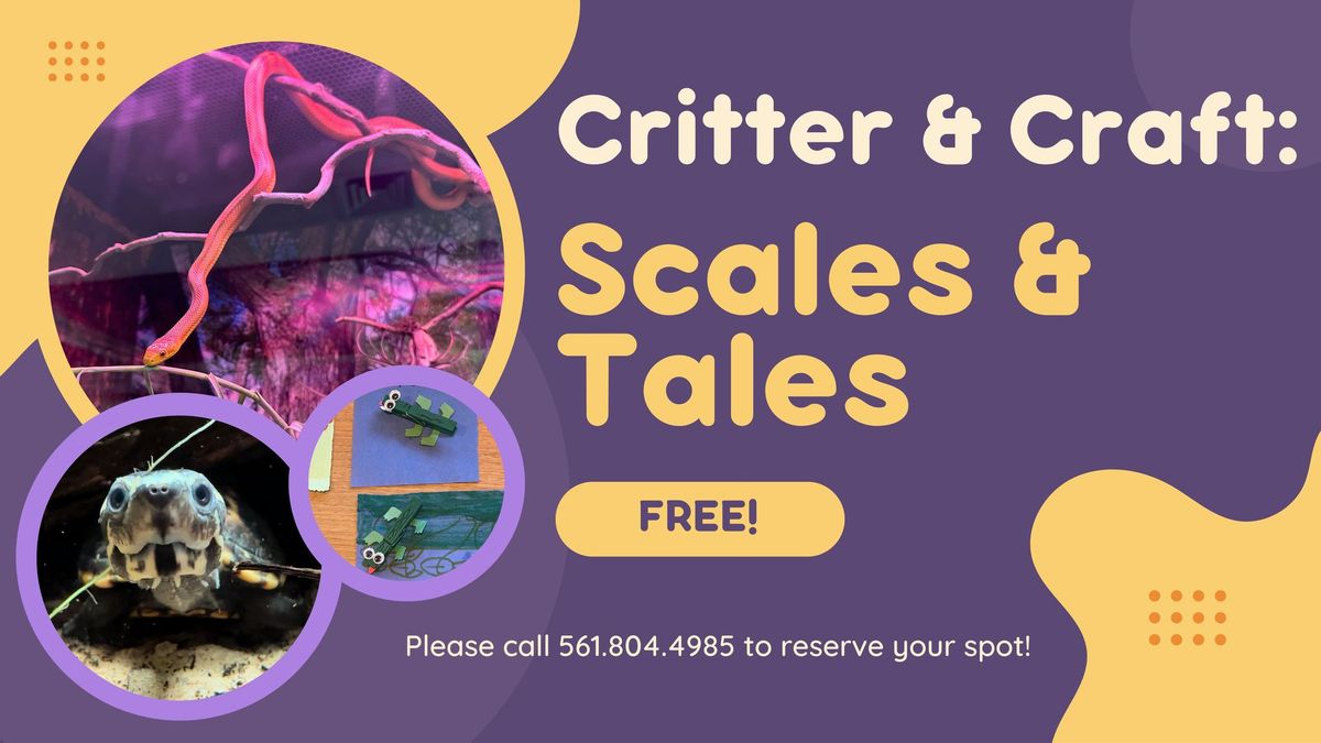 Critter & Craft: Scales & Tales