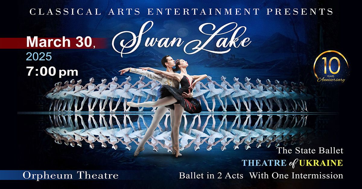 Swan Lake: The State Ballet Theatre of Ukraine!