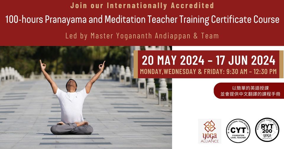 100-hours Pranayama and Meditation Teacher Training Course (20th May 2024 ~ 17th June 2024)