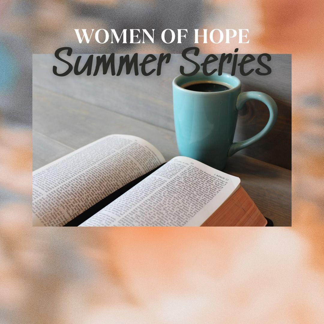 Women of Hope Summer Series
