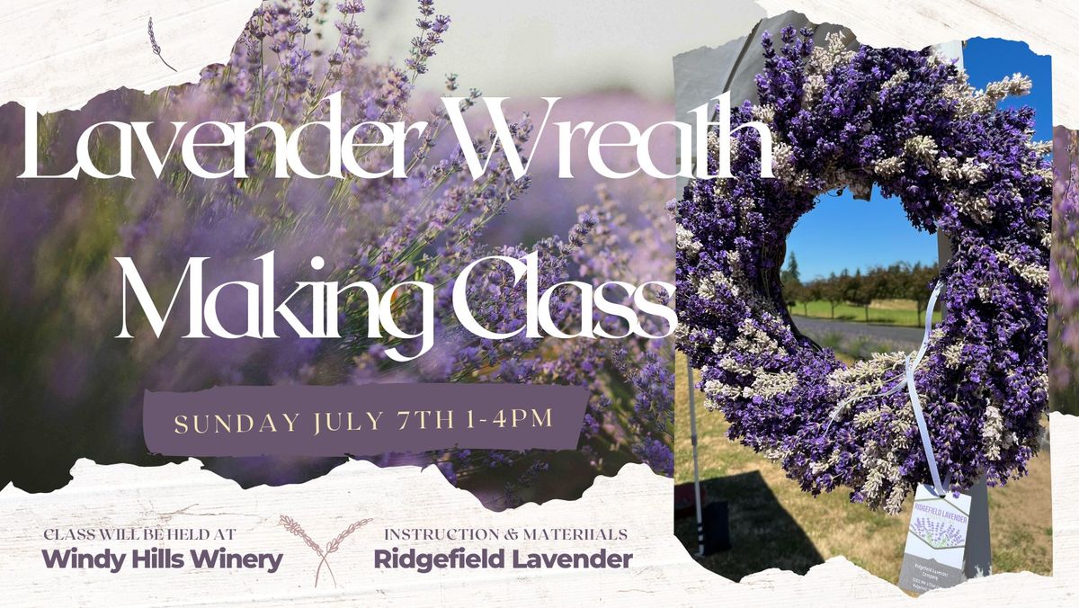 Lavender Wreath Making Class