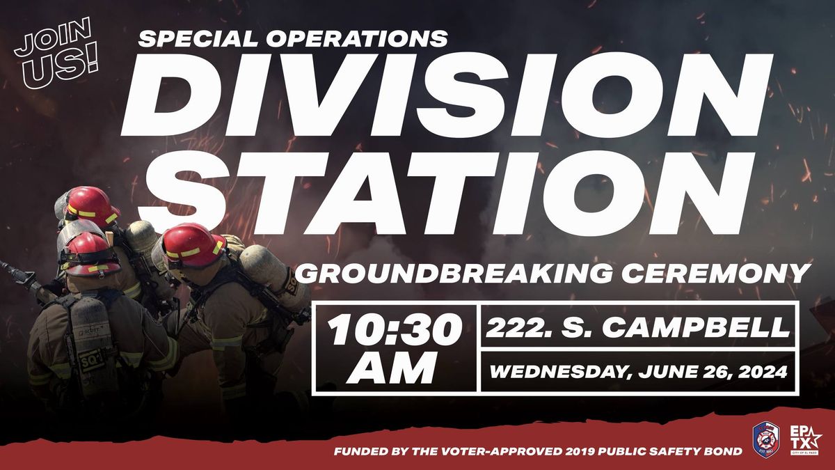 Groundbreaking Ceremony for El Paso Fire Department Special Operations Division Station