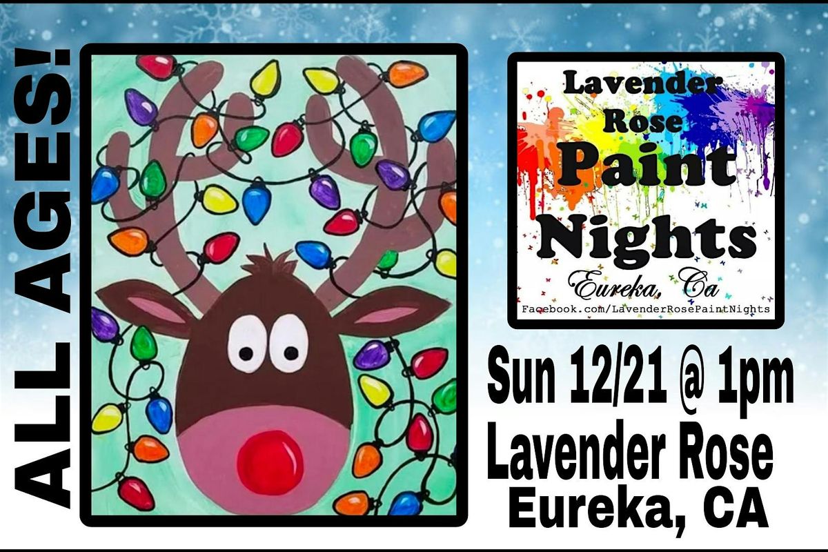 Rudolph Paint Night at Lavender Rose in Eureka