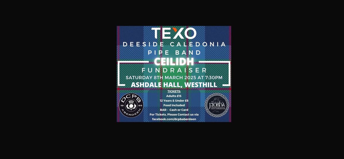 TEXO Deeside Caledonia Pipe Band Ceilidh.