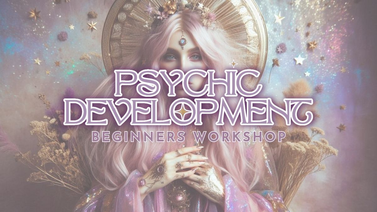 Psychic Development - Beginners Workshop