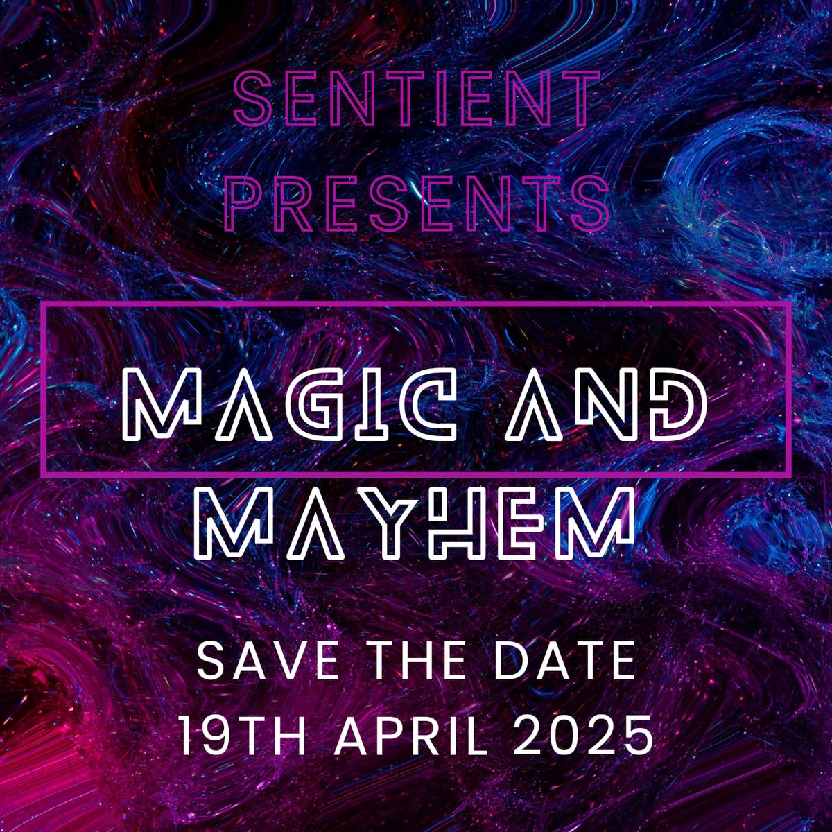 Sentient presents, Magic and Mayhem